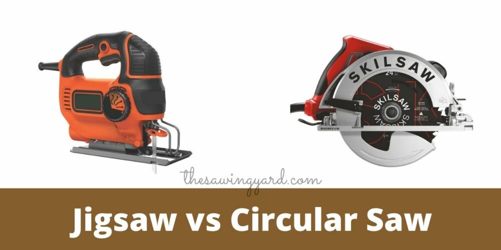 Jigsaw vs Circular Saw